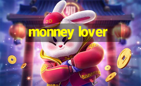 monney lover