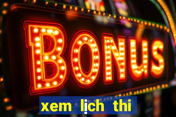 xem lịch thi đấu bóng đá ý