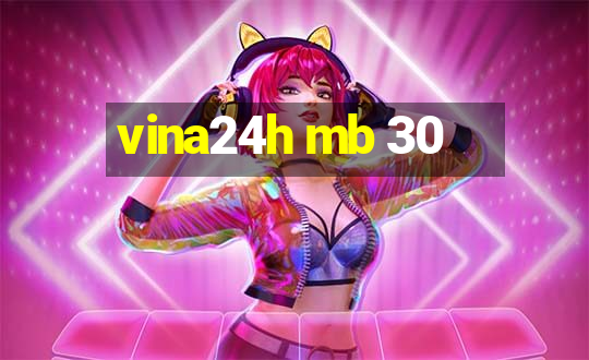 vina24h mb 30