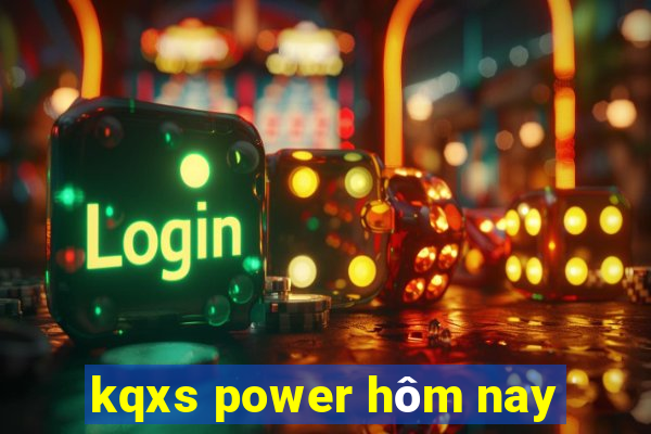 kqxs power hôm nay