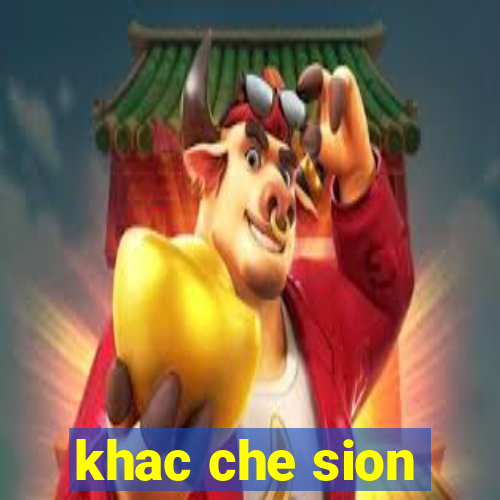 khac che sion