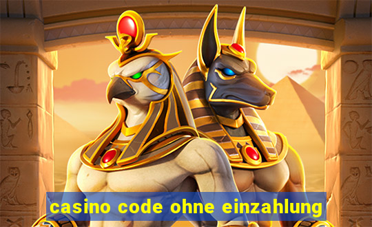 casino code ohne einzahlung