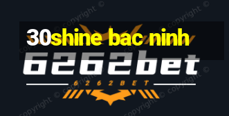 30shine bac ninh