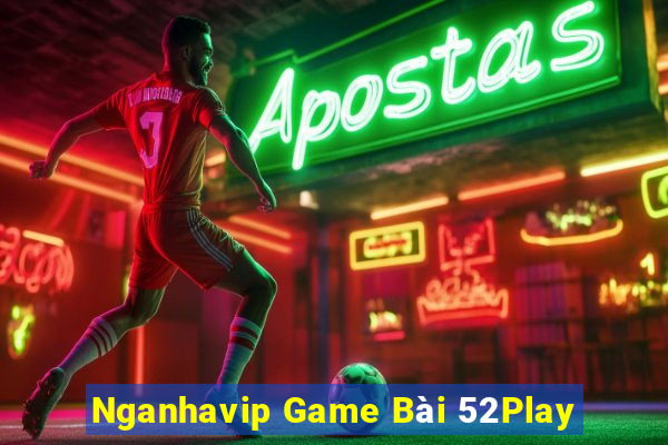 Nganhavip Game Bài 52Play