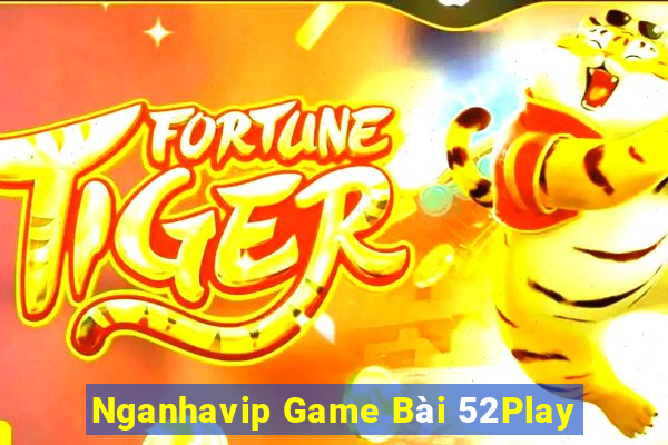 Nganhavip Game Bài 52Play