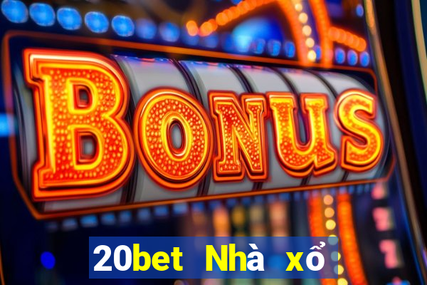 20bet Nhà xổ số nhanh 3 xổ số