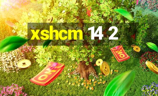 xshcm 14 2