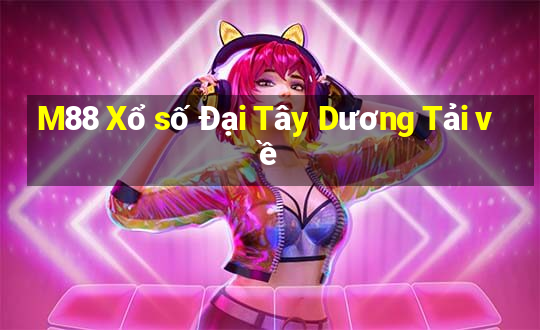 M88 Xổ số Đại Tây Dương Tải về