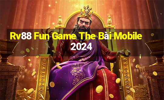 Rv88 Fun Game The Bài Mobile 2024