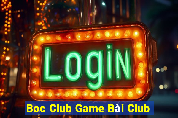 Boc Club Game Bài Club