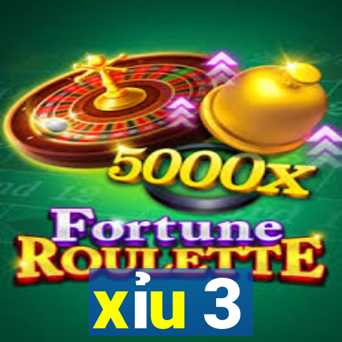 xỉu 3