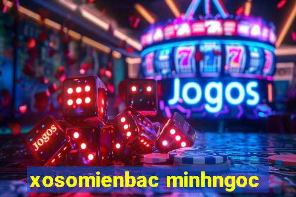 xosomienbac minhngoc