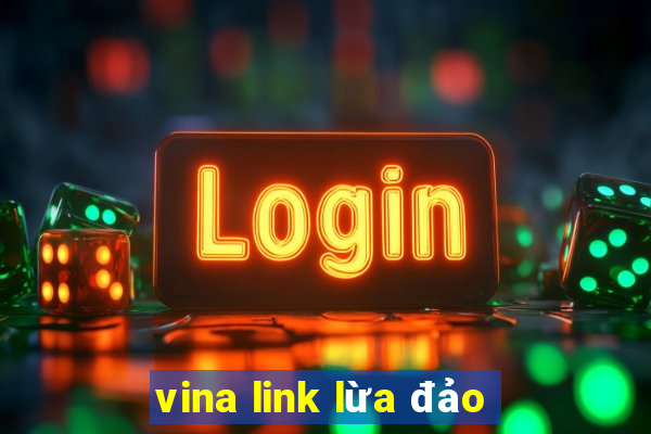 vina link lừa đảo