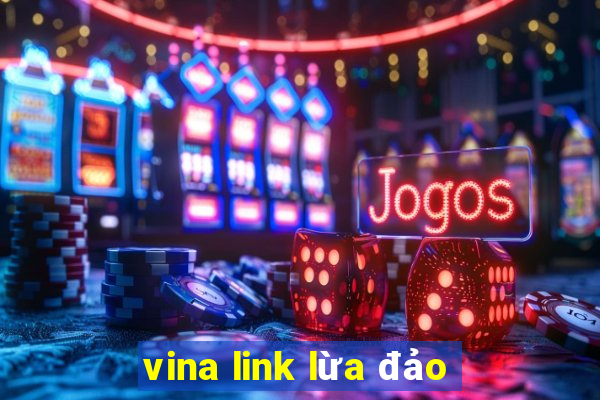 vina link lừa đảo