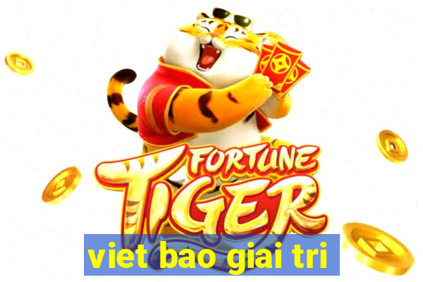 viet bao giai tri