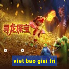 viet bao giai tri