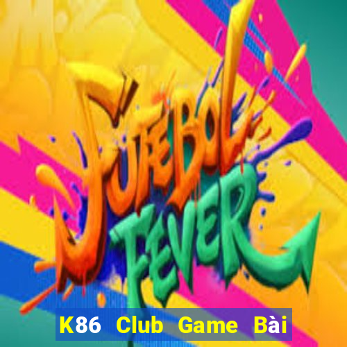 K86 Club Game Bài Mèo Nổ