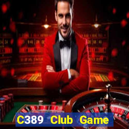 C389 Club Game Bài Online Hay