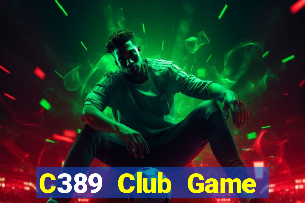 C389 Club Game Bài Online Hay