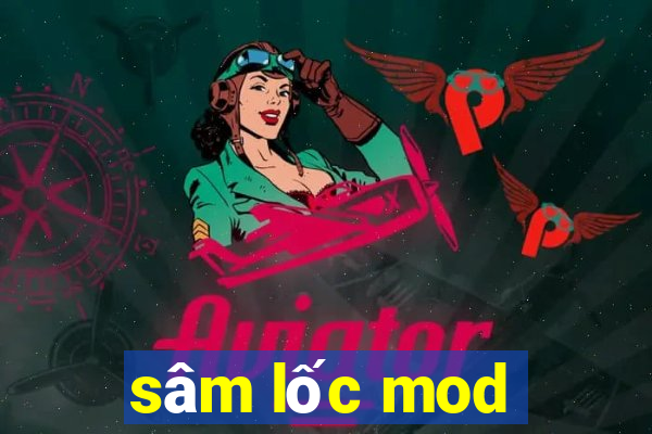 sâm lốc mod