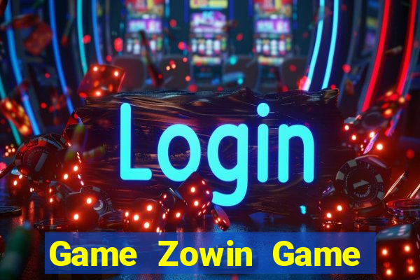 Game Zowin Game Bài Qq