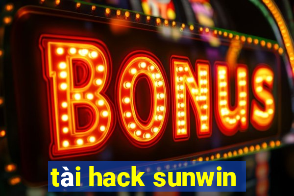 tài hack sunwin