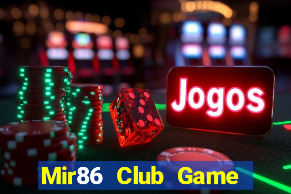 Mir86 Club Game Bài Trực Tuyến