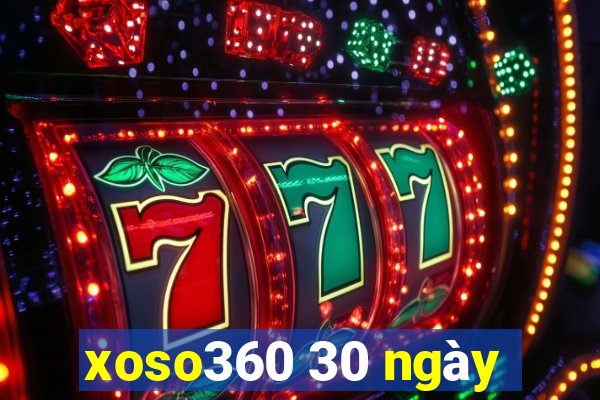 xoso360 30 ngày