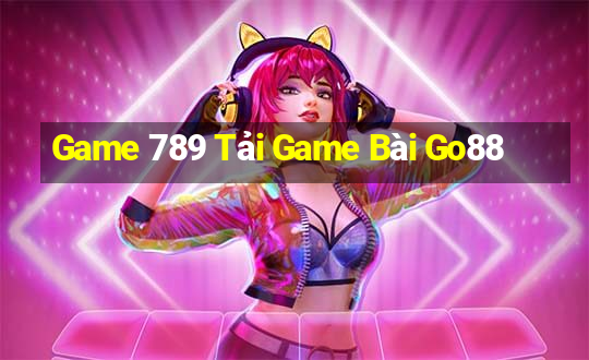 Game 789 Tải Game Bài Go88