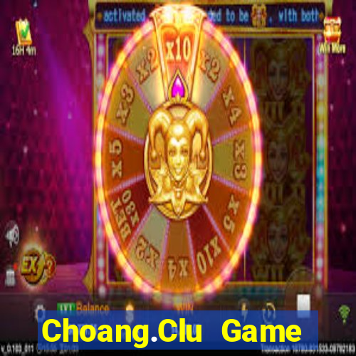 Choang.Clu Game Bài 567