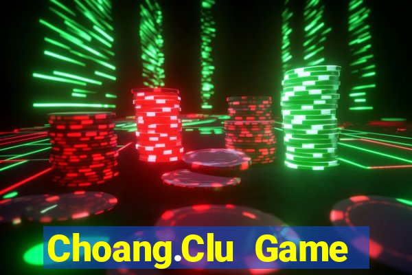 Choang.Clu Game Bài 567