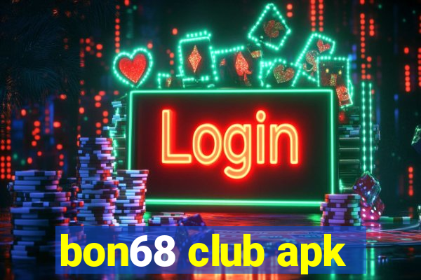 bon68 club apk