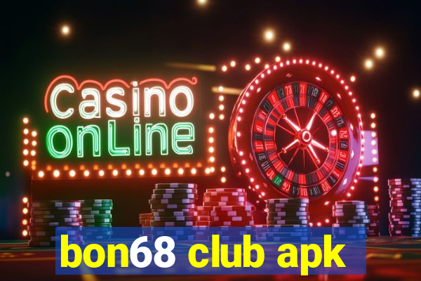 bon68 club apk