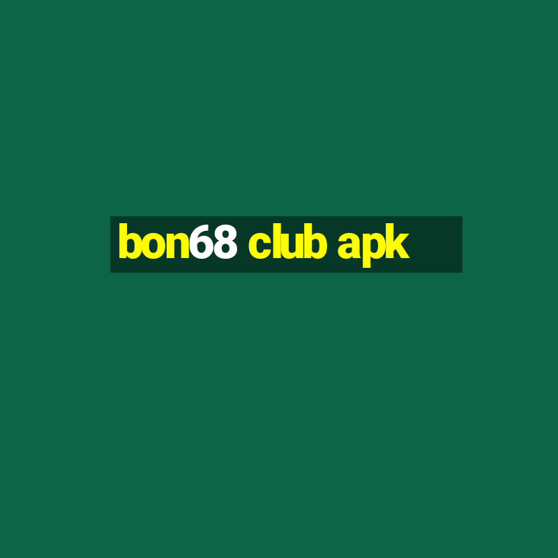 bon68 club apk