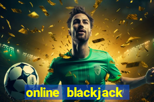 online blackjack free no money