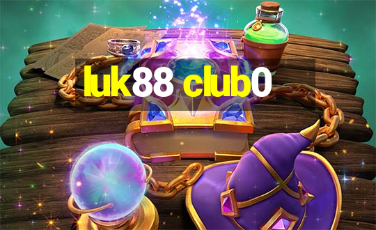 luk88 club0