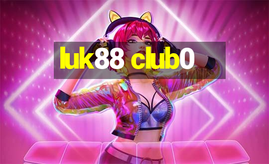 luk88 club0