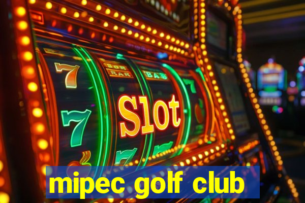 mipec golf club