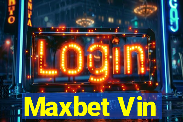 Maxbet Vin