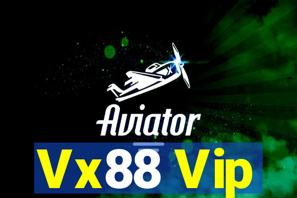 Vx88 Vip