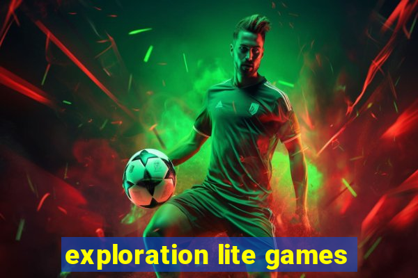 exploration lite games