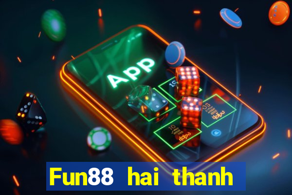 Fun88 hai thanh tám thanh đẩy cuộn