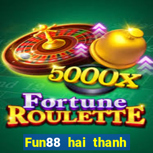 Fun88 hai thanh tám thanh đẩy cuộn