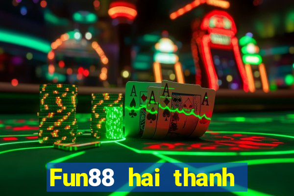 Fun88 hai thanh tám thanh đẩy cuộn