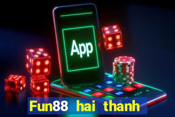 Fun88 hai thanh tám thanh đẩy cuộn