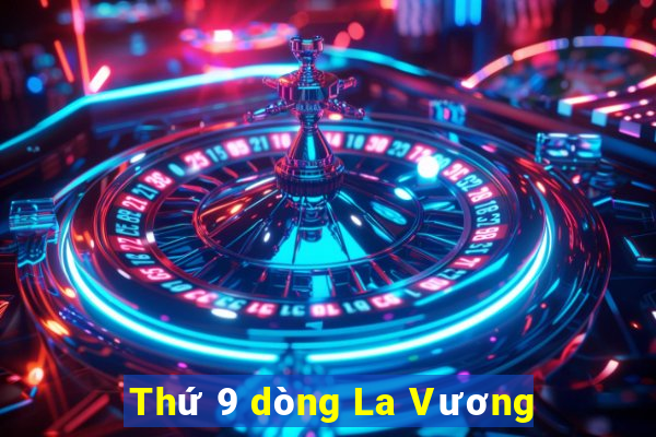 Thứ 9 dòng La Vương