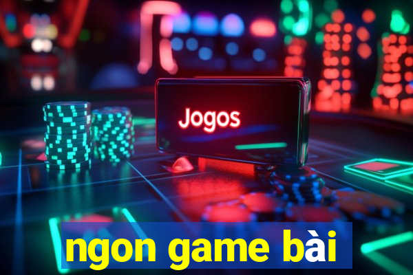 ngon game bài