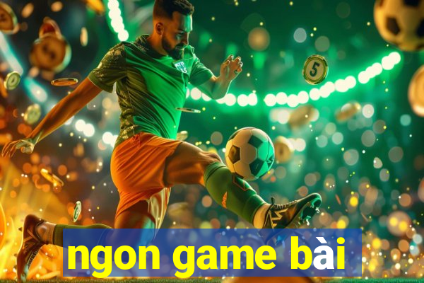 ngon game bài