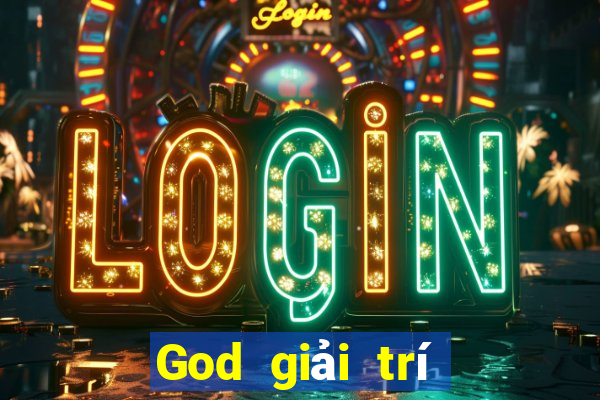 God giải trí phiên bản mới