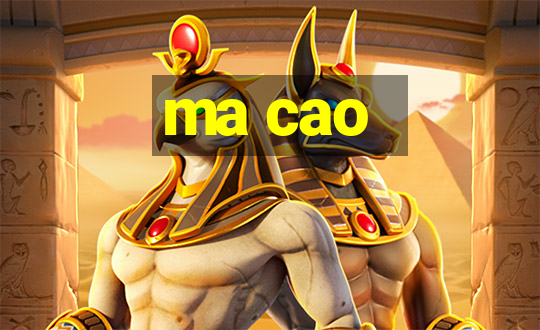 ma cao